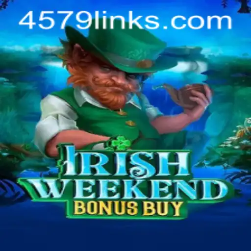 Dive Into the Exciting World of IrishWeekendBonusBuy at 4579.com
